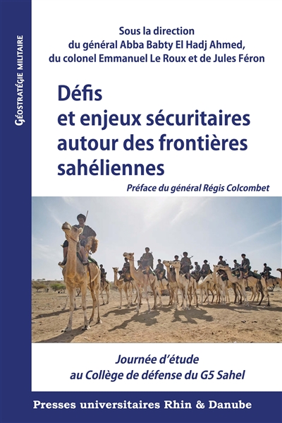 Défis et enjeux sécuritaires autour des frontières sahéliennes : journée d'étude au Collège de défense du G5 Sahel