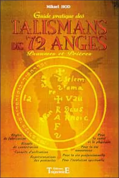 Guide pratique des talismans des 72 anges : psaumes et prières