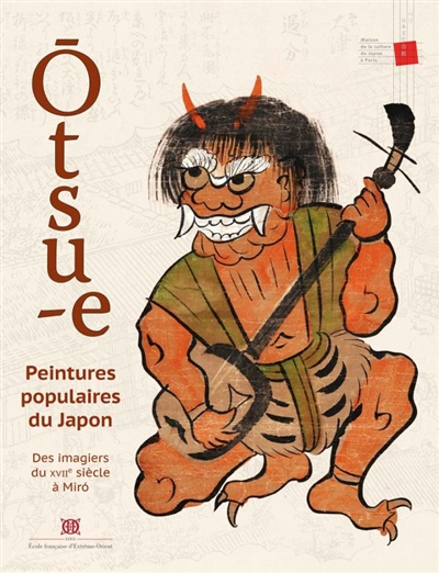Otsu-e : peintures populaires du Japon : des imagiers du XVIIe siècle à Miro