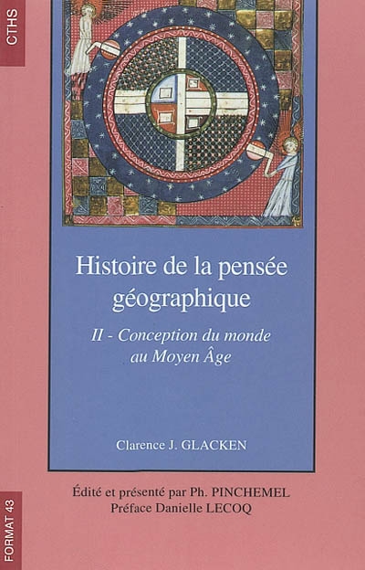 Histoire de la pensée géographique. Vol. 2. Conception du monde au Moyen Age