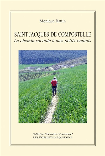 Saint-Jacques-de-Compostelle : le chemin raconté à mes petits-enfants