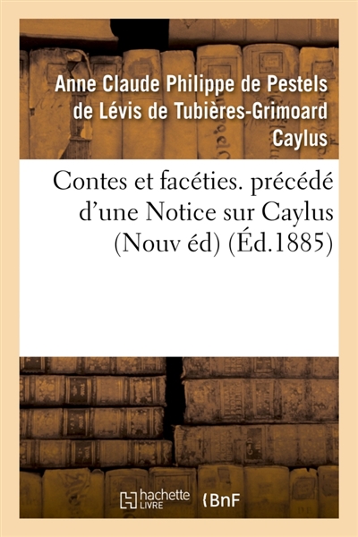 Contes et facéties. précédé d'une Notice sur Caylus Nouvelle édition