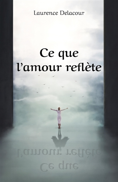 Ce que l'amour reflète