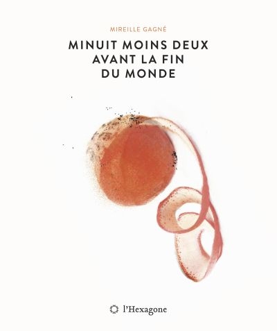 Minuit moins deux avant la fin du monde