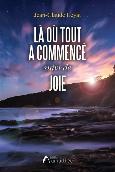 Là où tout a commencé suivi de Joie