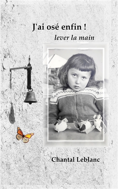 J'ai osé enfin ! : lever la...