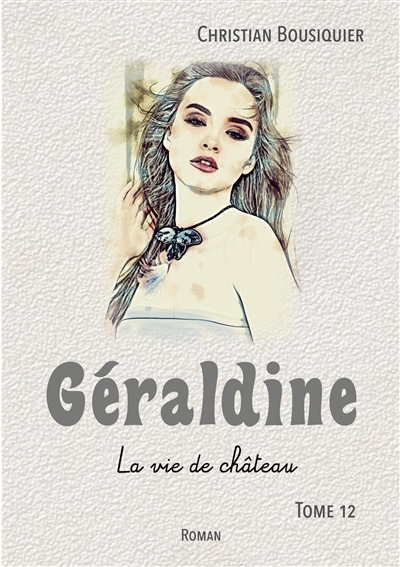 Géraldine : La vie de château