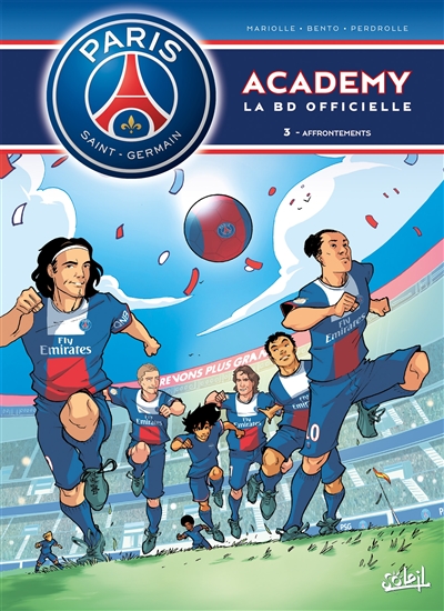 Paris Saint-Germain Academy : la BD officielle. Vol. 3. Affrontements