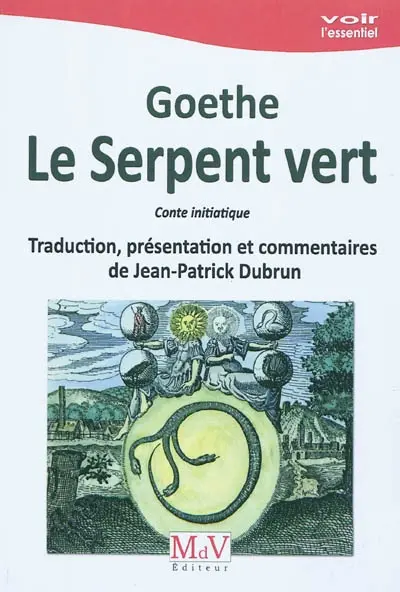Le serpent vert : conte initiatique. Das Märchen