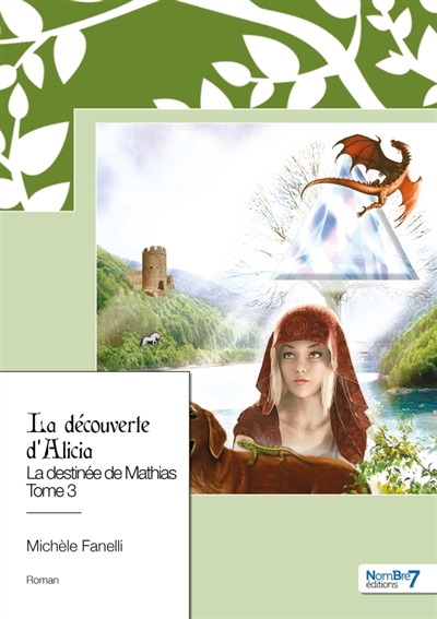 La destinée de Mathias : Tome 3 : La découverte d'Alicia