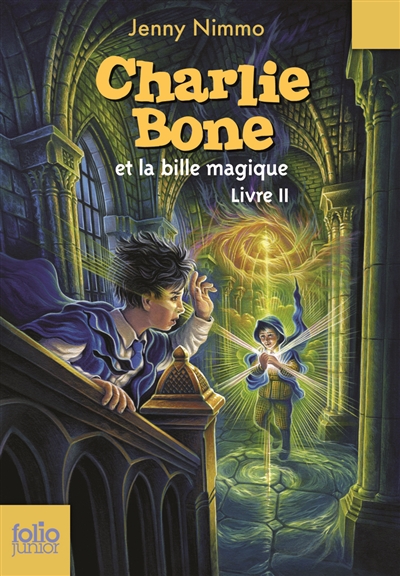 Charlie Bone. Vol. 2. Charlie Bone et la bille magique