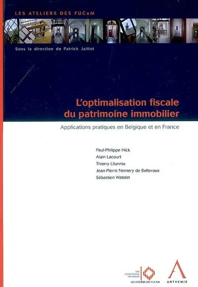 L'optimisation fiscale du patrimoine immobilier : applications pratiques en Belgique et en France