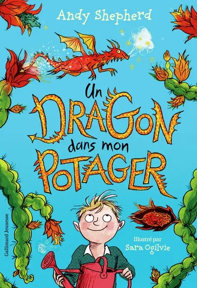 Un dragon dans.... Vol. 1. Un dragon dans mon potager