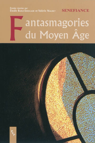 Fantasmagories du Moyen Age : entre médiéval et moyenâgeux