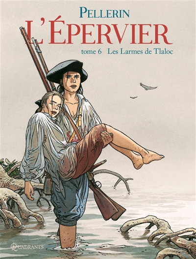L'Epervier. Vol. 6. Les larmes de Tlaloc