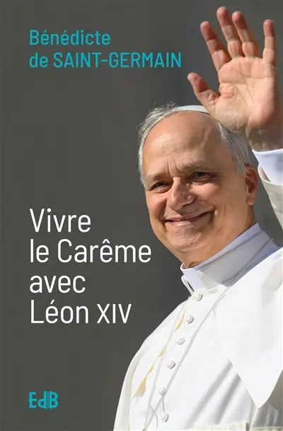 Vivre le carême avec Léon XIV