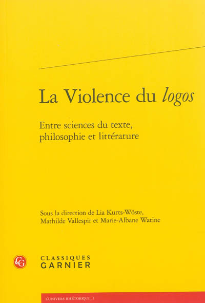 La violence du logos : entre sciences du texte, philosophie et littérature