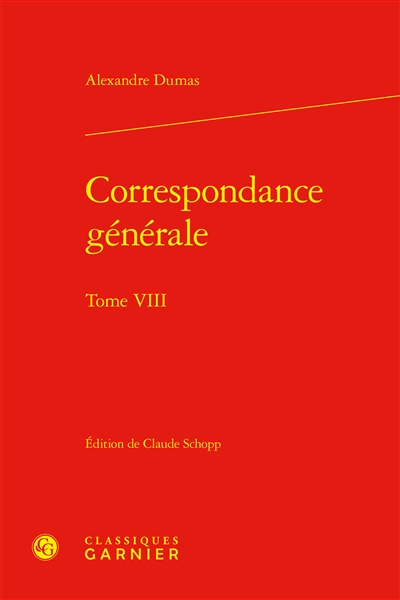 Correspondance générale. Vol. 8