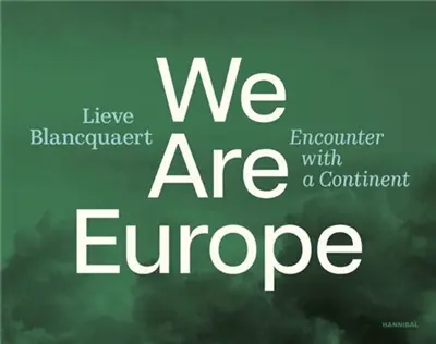 Lieve Blanckaert We Are Europe
