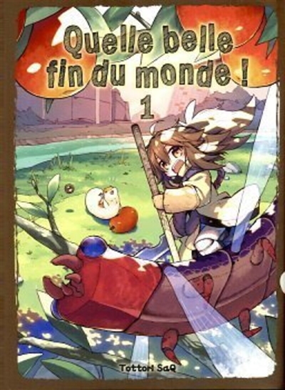 Quelle belle fin du monde ! Tome 1