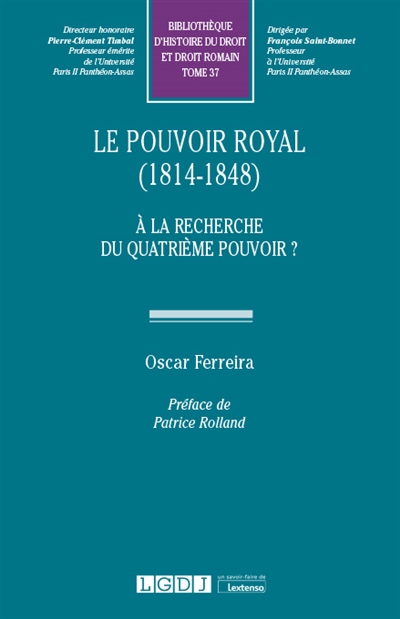 Le pouvoir royal (1814-1848) : à la recherche du quatrième pouvoir ?