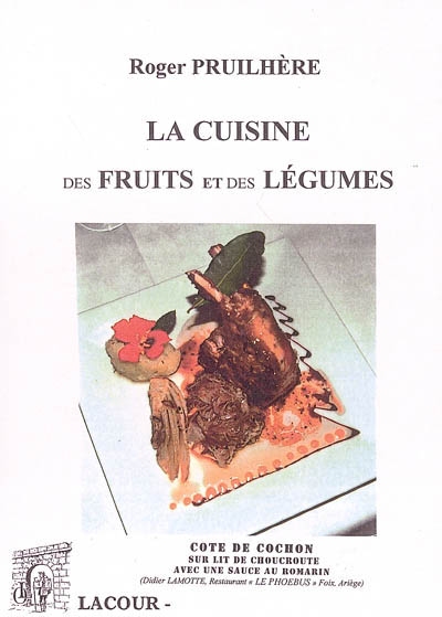 La cuisine des fruits et...