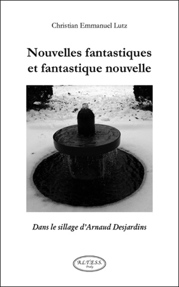 Nouvelles fantastiques et fantastique nouvelle : dans le sillage d'Arnaud Desjardins
