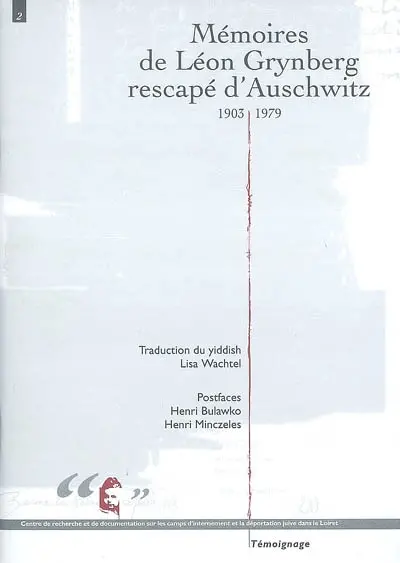 Mémoires de Léon Grynberg, rescapé d'Auschwitz : 1903-1979
