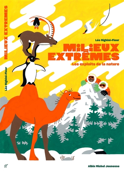 Milieux extrêmes : les exploits de la nature