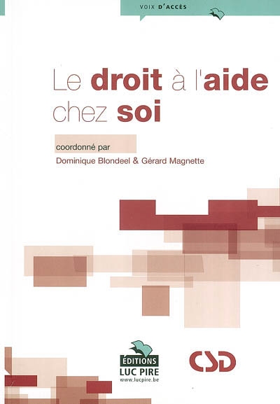 Le droit à l'aide chez soi : actes du colloque "Droits de l'homme, droits du patient, droit à l'aide chez soi", 10 décembre 2002