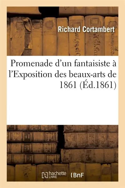 Promenade d'un fantaisiste à l'Exposition des beaux-arts de 1861