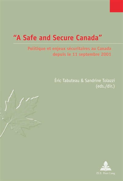«A Safe and Secure Canada»...