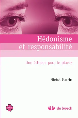 Hédonisme et responsabilité : une éthique pour le plaisir