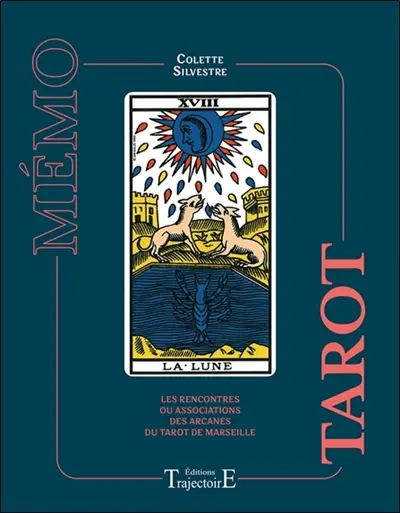 Mémo tarot : les rencontres ou associations des arcanes du tarot de Marseille