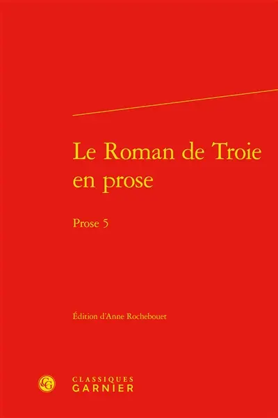 Le Roman de Troie en prose : Prose 5