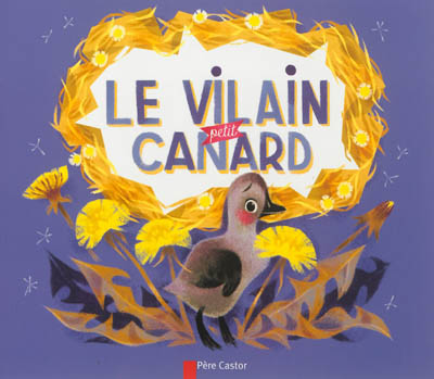 Le vilain petit canard : un conte