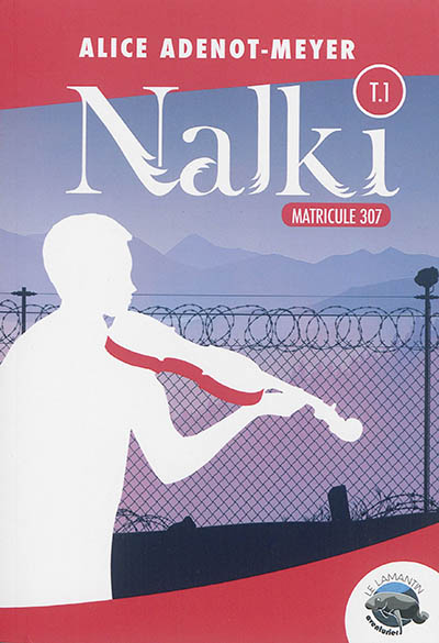 Nalki. Vol. 1. Matricule 307