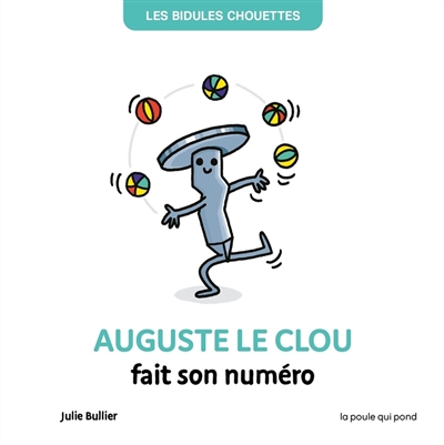 Auguste le clou fait son numéro