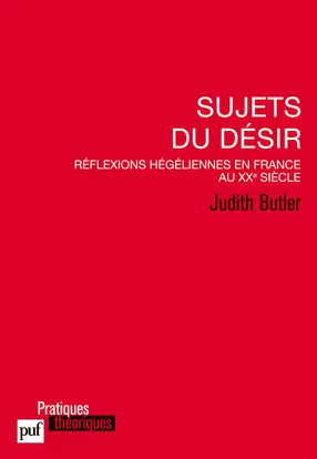 Sujets du désir : réflexions hégéliennes en France au XXe siècle