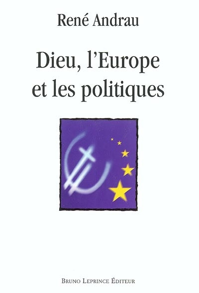 Dieu, l'Europe et les politiques