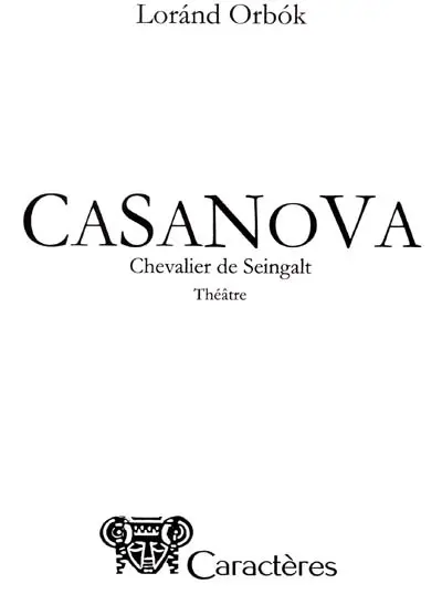 Casanova : chevalier de Seingalt