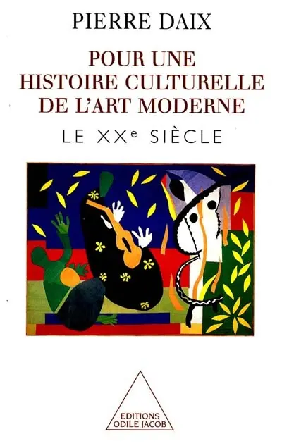 Histoire culturelle de l'art moderne. Vol. 2. Le XXe siècle