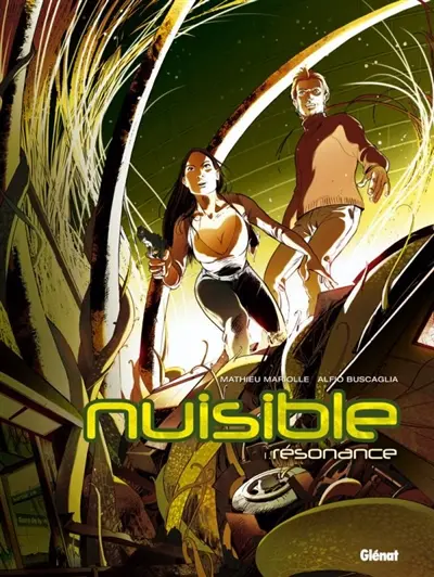 Nuisible. Vol. 1. Résonance