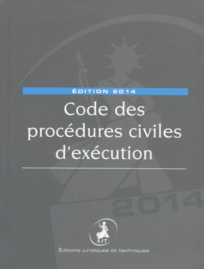 Code des procédures civiles d'exécution : édition 2014
