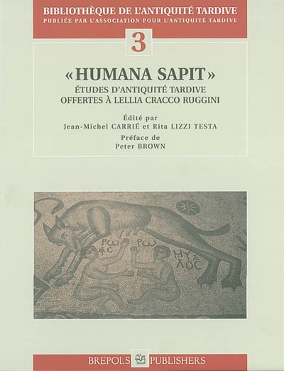 Humana sapit : études d'Antiquité tardive offertes à Lellia Cracco Ruggini