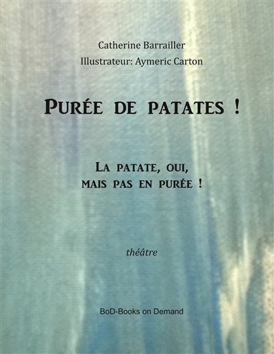 Purée de patate ! : La...
