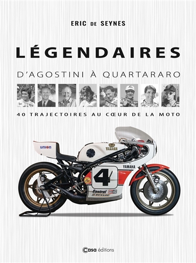 Légendaires : d'Agostini à Quartararo, 40 trajectoires au coeur de la moto