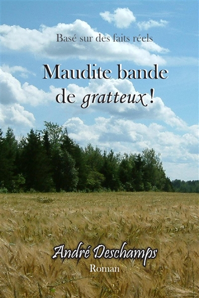 Maudite bande de gratteux