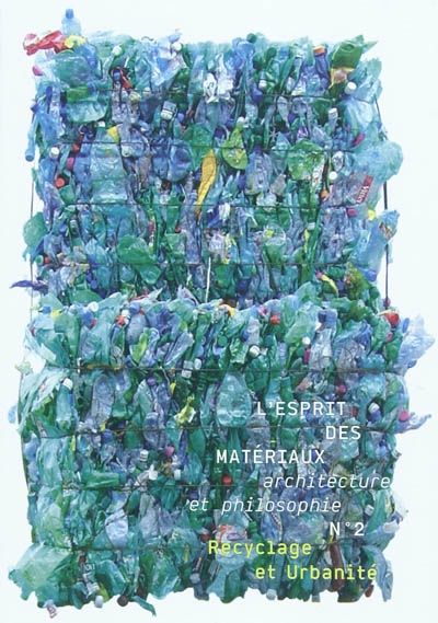 Esprit des matériaux (L'), n° 2. Recyclage et urbanité