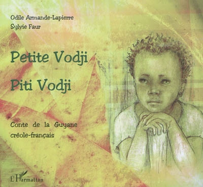 Petite Vodji : conte de la Guyane, créole-français. Piti Vodji